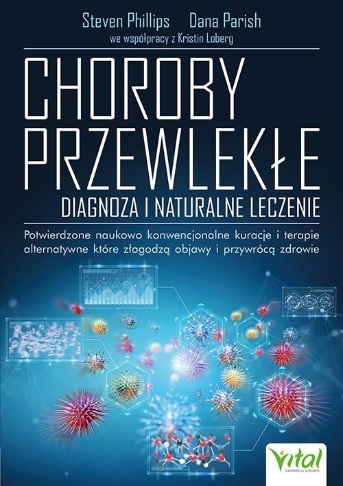 okładka Choroby przewlekłe diagnoza i naturalne leczenie książka | Steven Phillips