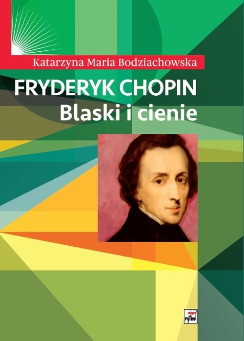 okładka Fryderyk Chopin Blaski i cienie książka | Bodziachowska KatarzynaMaria