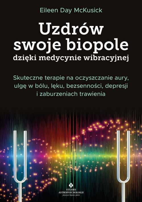 okładka Uzdrów swoje biopole dzięki medycynie wibracyjnej książka | Eileen DayMcKusick