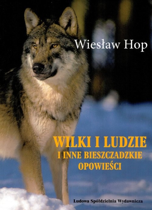 okładka Wilki i ludzie książka | Wiesław Hop