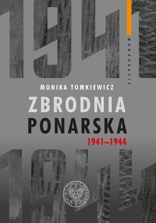 okładka Zbrodnia ponarska 1941-1944 książka | Tomkiewicz Monika
