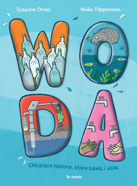 okładka Woda. Chlupiące historie, które bawią i uczą książka