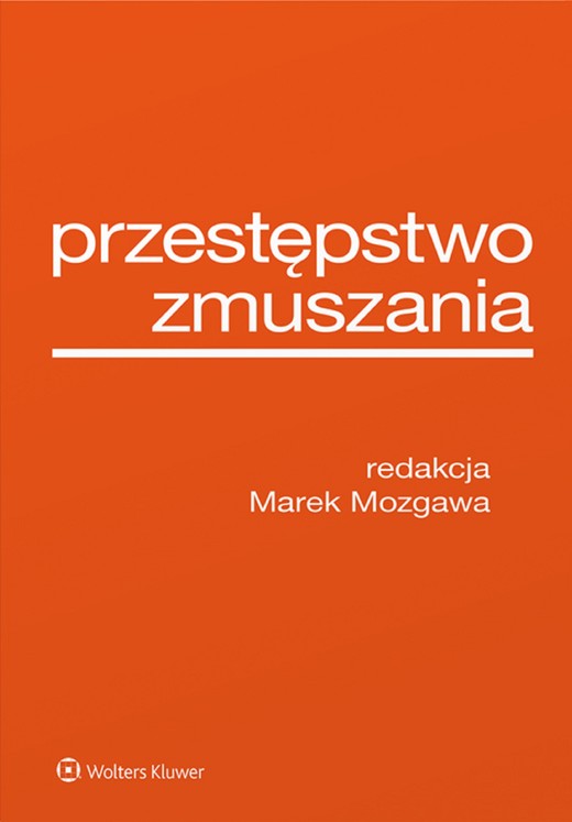 okładka Przestępstwo zmuszania (pdf) ebook | pdf | Redakcja naukowa: Marek Mozgawa