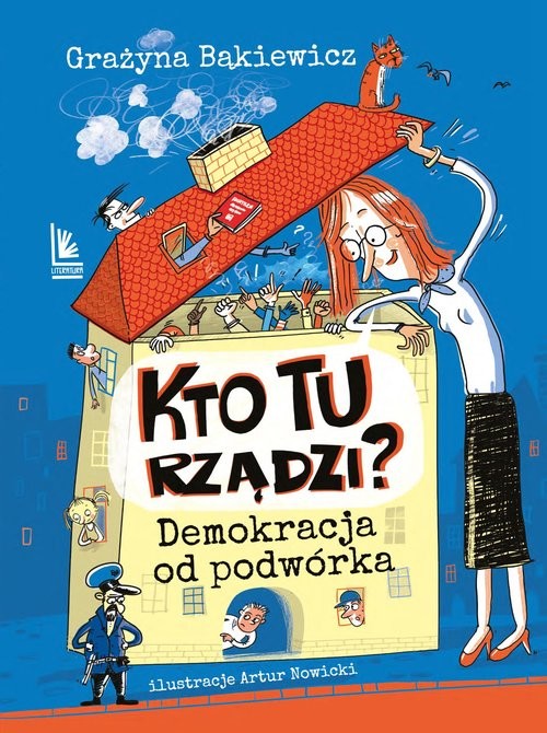 okładka Kto tu rządzi? Demokracja od podwórka książka | Grażyna Bąkiewicz