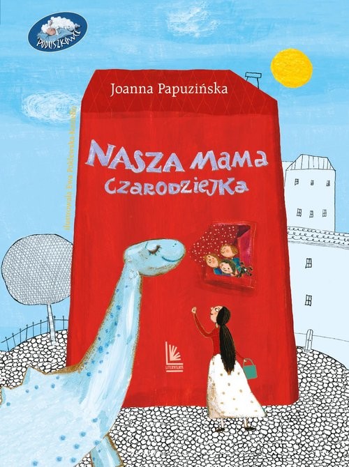 okładka Nasza mama czarodziejka książka | Joanna Papuzińska