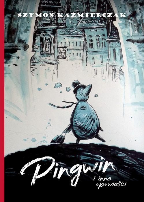 okładka Pingwin i inne powieści ebook | pdf | Szymon Kaźmierczak