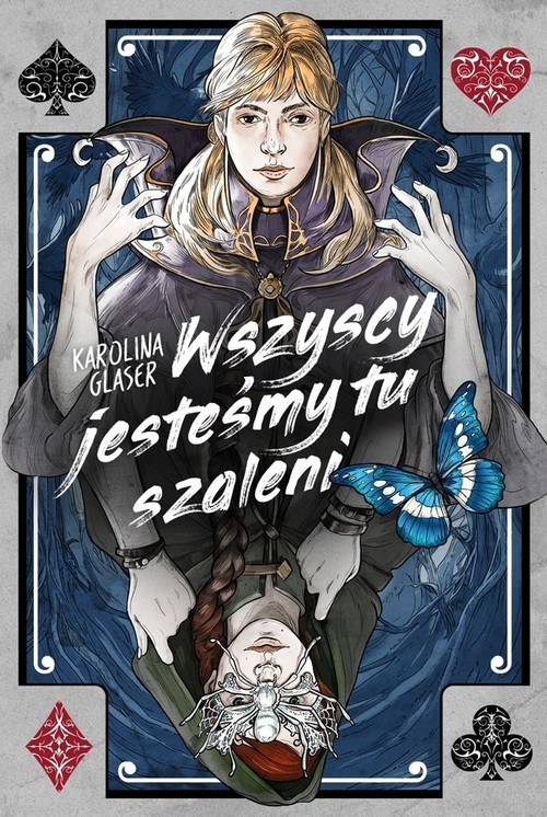 okładka Wszyscy jesteśmy tu szaleni książka | Karolina Glaser