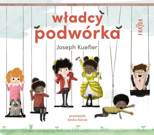 okładka Władcy podwórka książka | Joseph Kuefler