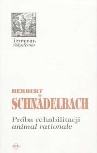 okładka Próba rehabilitacji animal rationale książka | Herbert Schnadelbach