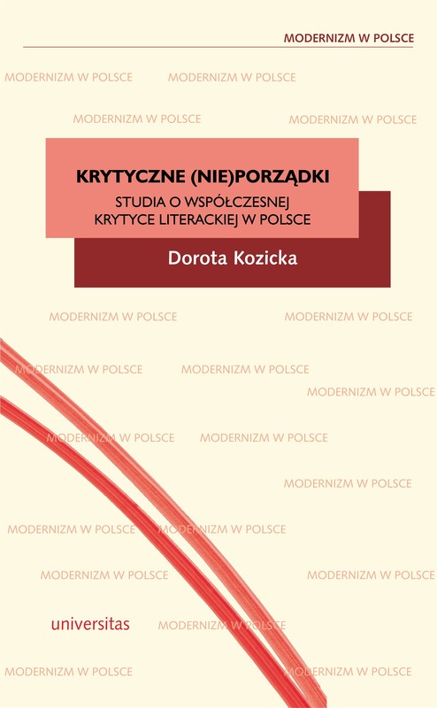 okładka Krytyczne (nie)porządki. Studia o współczesnej krytyce literackiej  w Polsce ebook | pdf | Kozicka Dorota