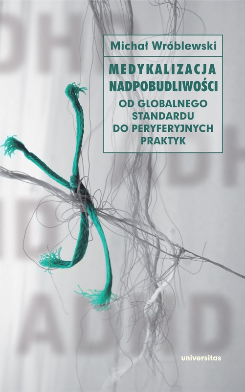 okładka Medykalizacja nadpobudliwości ebook | pdf | Michał Wróblewski