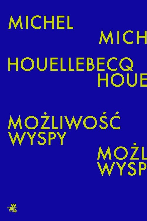 okładka Możliwość wyspy książka | Michel Houellebecq
