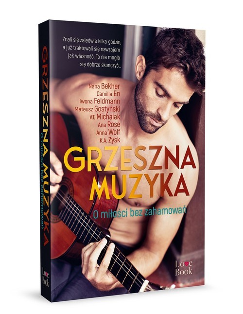 okładka Grzeszna muzyka książka | Mateusz Gostyński, K.A. Zysk, Ana Rose, AT. Michalak, Nana Bekher, Feldman Iwona, Camilla En, Anna Wolf