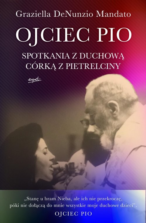 okładka Ojciec Pio Spotkania z duchową córką z Pietrelciny książka | Mandato GraziellaDeNunzio