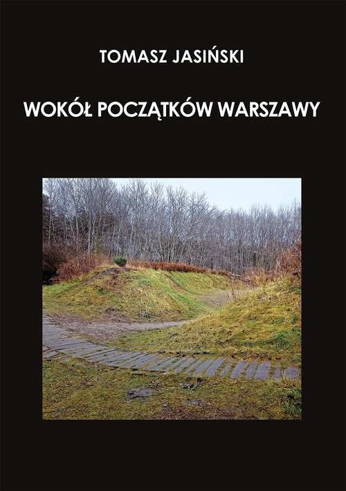 okładka Wokół początków Warszawy książka | Jasiński Tomasz