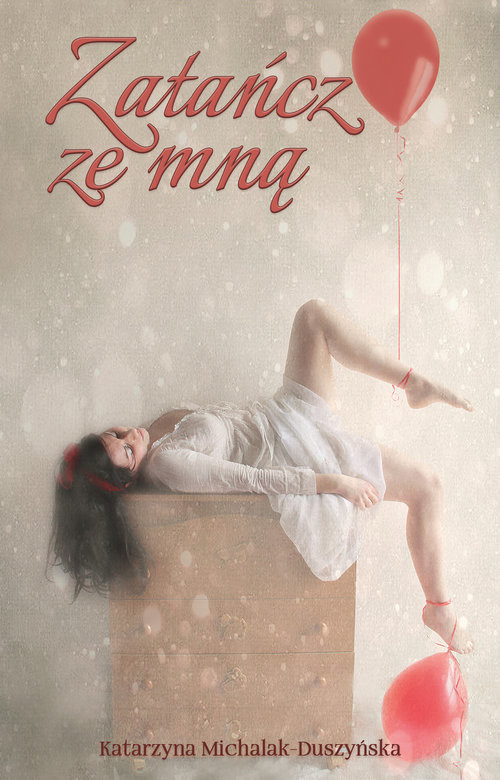 okładka Zatańcz ze mną książka | Katarzyna Michalak-Duszyńska