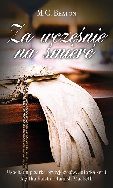 okładka Za wcześnie na śmierć książka | M.C. Beaton