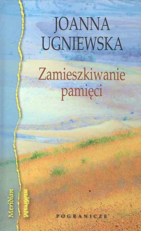 okładka Zamieszkiwanie pamięci książka | Joanna Ugniewska