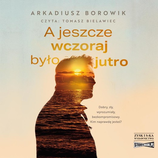 okładka A jeszcze wczoraj było jutro audiobook | MP3 | Arkadiusz Borowik