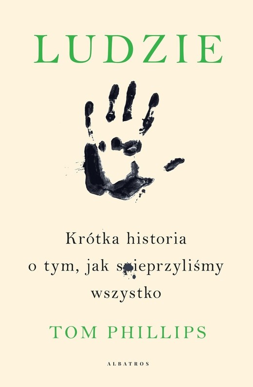okładka Ludzie. Krótka historia o tym, jak spieprzyliśmy wszystko książka