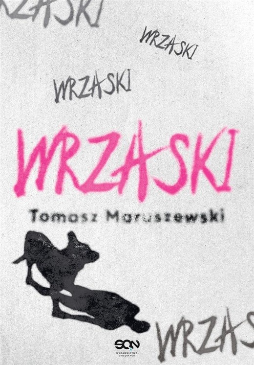 okładka Wrzaski książka | Tomasz Maruszewski