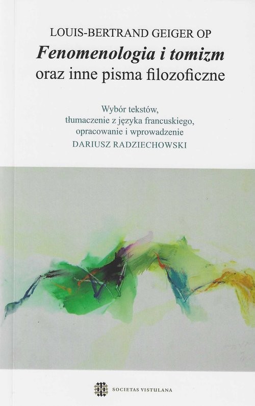 okładka Fenomenologia i tomizm oraz inne pisma filozoficzne książka | Louis-Bertrand Geiger