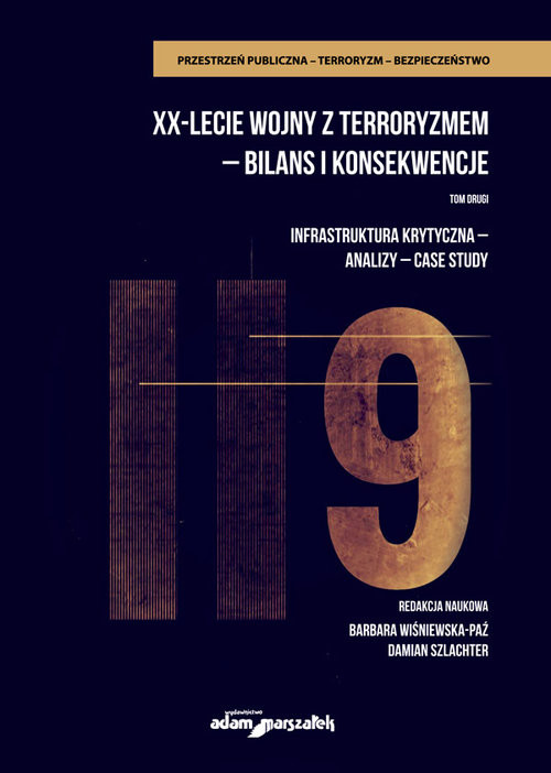okładka XX-lecie wojny z terroryzmem - bilans i konsekwencje. Tom 2 Inrastruktura krytyczna-analizy-cas książka