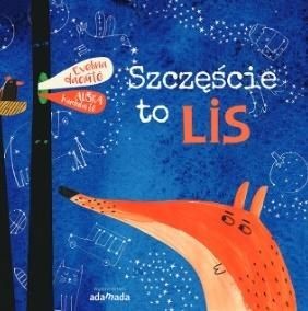 okładka Szczęście to lis książka | Evelina Daciute
