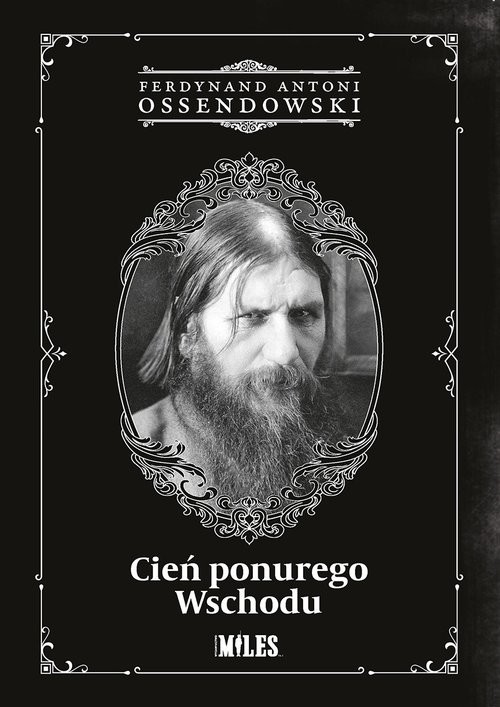 okładka Cień ponurego Wschodu / Miles książka | Ferdynand Antoni Ossendowski