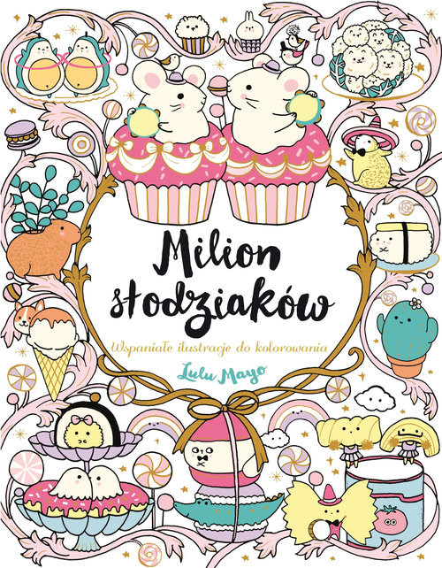okładka Milion słodziaków Wspaniałe ilustracje do kolorowania książka | Lulu Mayo