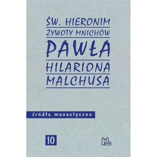 okładka Żywoty mnichów Pawła Hilariona Malchusa książka | Św. HieronimzeStrydonu