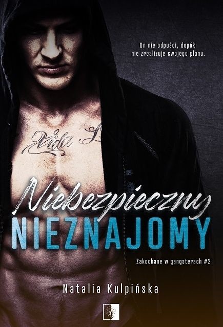 okładka Niebezpieczny nieznajomy. Seria Zakochane w gangsterach. Tom 2 książka | Natalia Kulpińska
