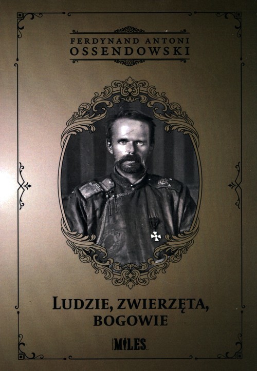 okładka Ludzie zwierzęta bogowie książka | Ferdynand Antoni Ossendowski