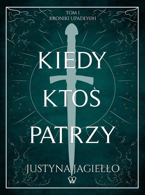 okładka Kiedy ktoś patrzy Tom 1 książka | Justyna Jagiełło