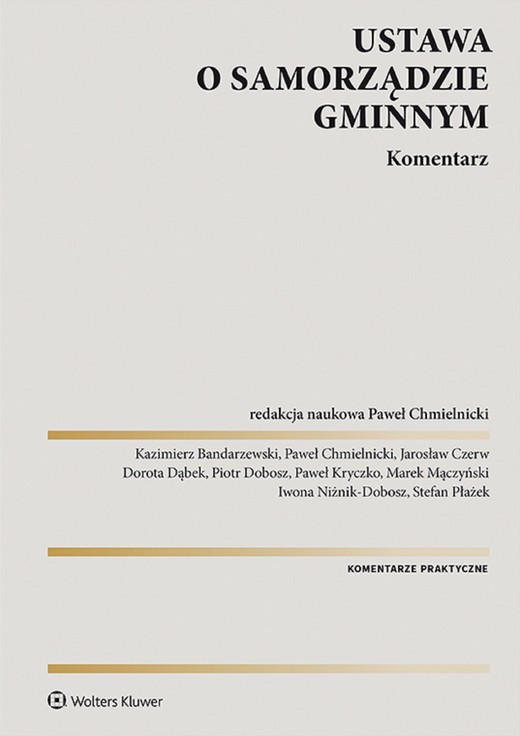 okładka Ustawa o samorządzie gminnym. Komentarz (pdf) ebook | pdf | Praca zbiorowa, Redakcja naukowa: Paweł Chmielnicki