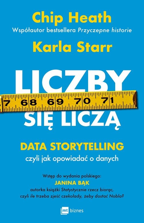 okładka Liczby się liczą Data storytelling, czyli jak opowiadać o danych książka | Chip Heath, Starr Karla