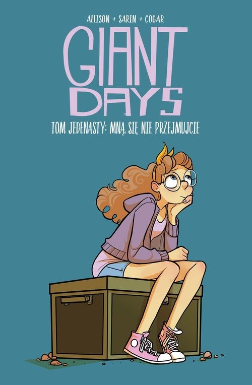 okładka Giant Days Tom 11 Mną się nie przejmujcie książka | John Allison