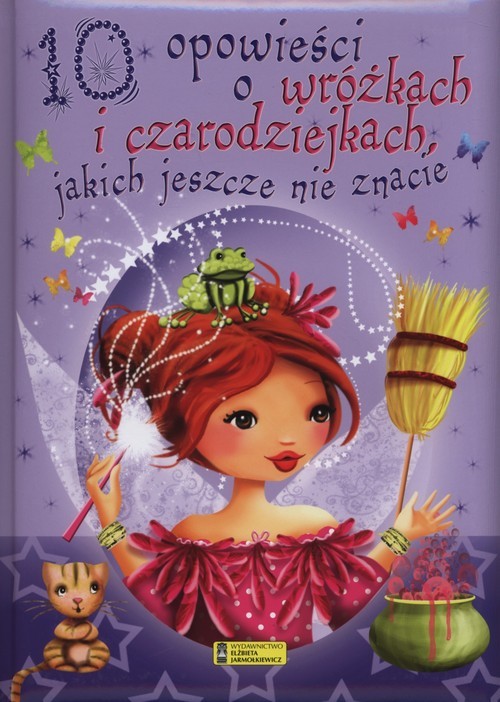 okładka 10 opowieści o wróżkach i czarodziejkach jakich jeszcze nie znacie książka | Claire Bertholet