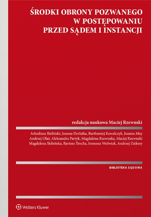 okładka Środki obrony pozwanego w postępowaniu przed sądem I instancji (pdf) ebook | pdf | Praca zbiorowa, Redakcja naukowa: Maciej Rzewuski
