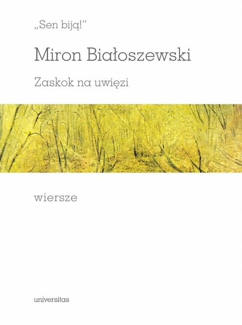 okładka „Sen biją!”. Zaskok na uwięzi. Wiersze książka | Miron Białoszewski