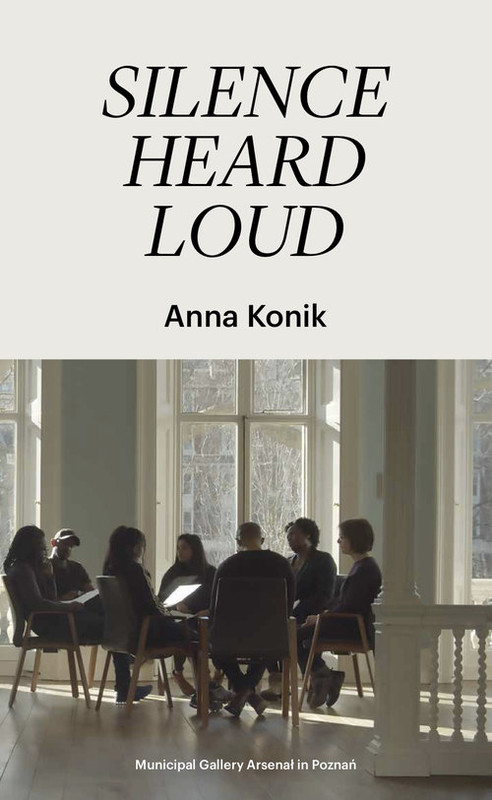 okładka Silence Heard Loud / Galeria Miejska Arsenał książka | Anna Konik