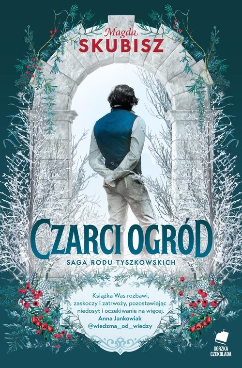 okładka Czarci ogród. Saga rodu Tyszkowskich książka | Magda Skubisz