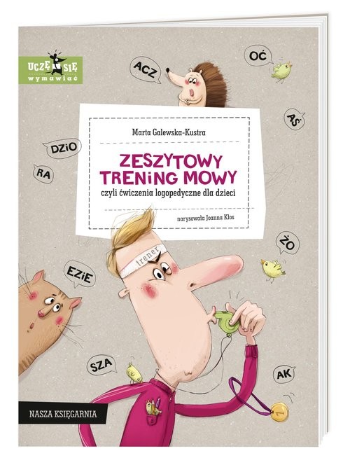 okładka Zeszytowy trening mowy, czyli ćwiczenia logopedyczne dla dzieci książka | Marta Galewska-Kustra