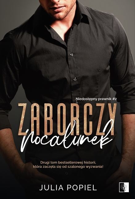 okładka Zaborczy pocałunek. Niedostępny prawnik. Tom 2 książka | Julia Popiel