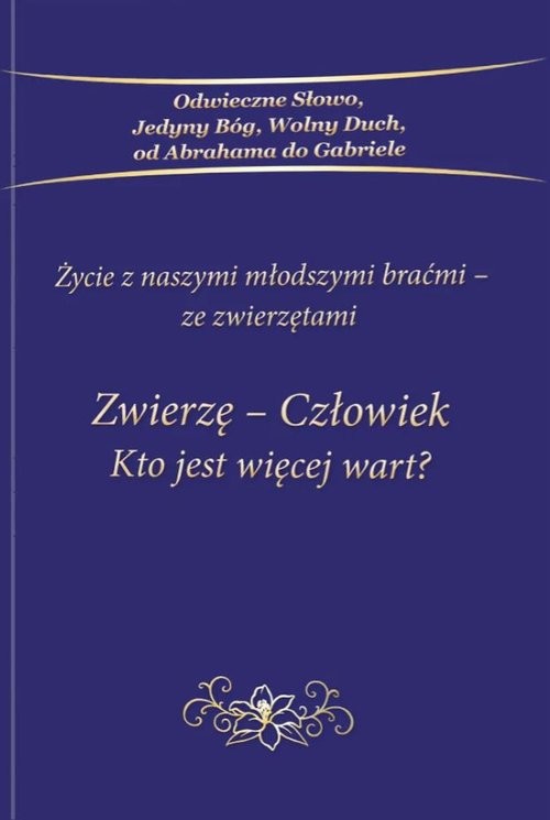 okładka Zwierzę Człowiek Kto jest więcej wart książka | Praca Zbiorowa