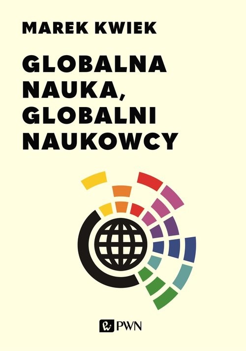 okładka Globalna nauka, globalni naukowcy książka | Marek Kwiek