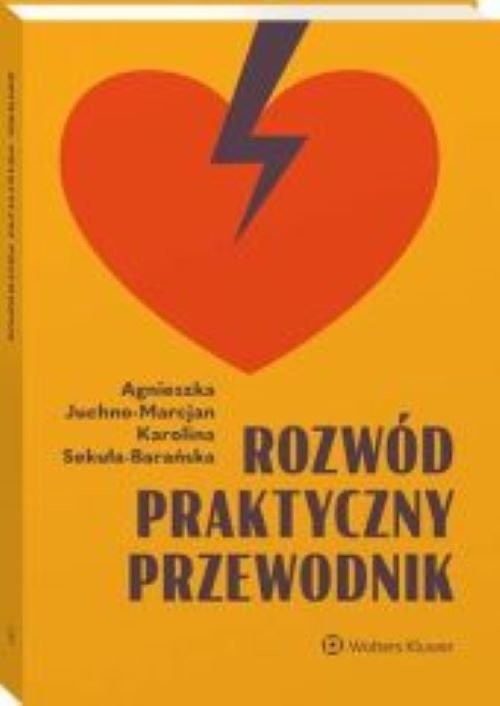 okładka Rozwód Praktyczny przewodnik książka | Agnieszka Juchno-Marcjan, Sekuła-Barańska Karolina