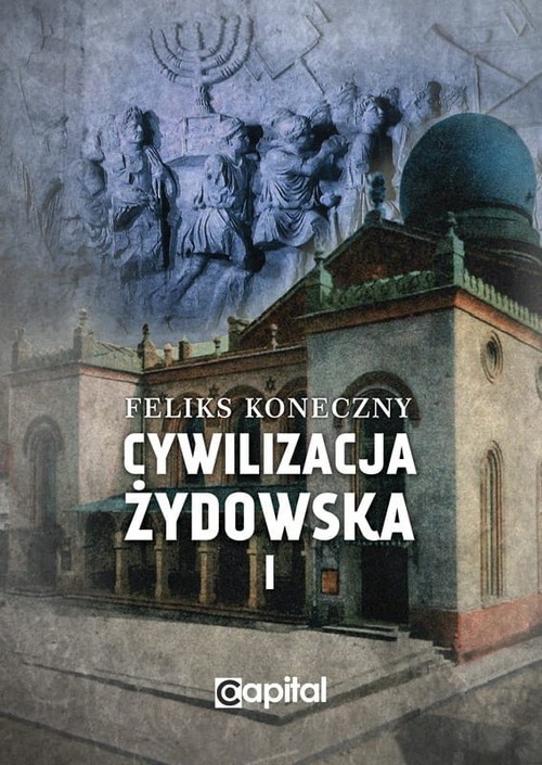 okładka Cywilizacja żydowska Tom 1 książka | Feliks Koneczny