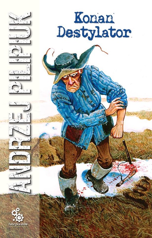 okładka Konan Destylator książka | Andrzej Pilipiuk