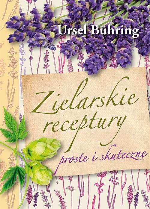 okładka Zielarskie receptury proste i skuteczne książka | Ursel Buhring